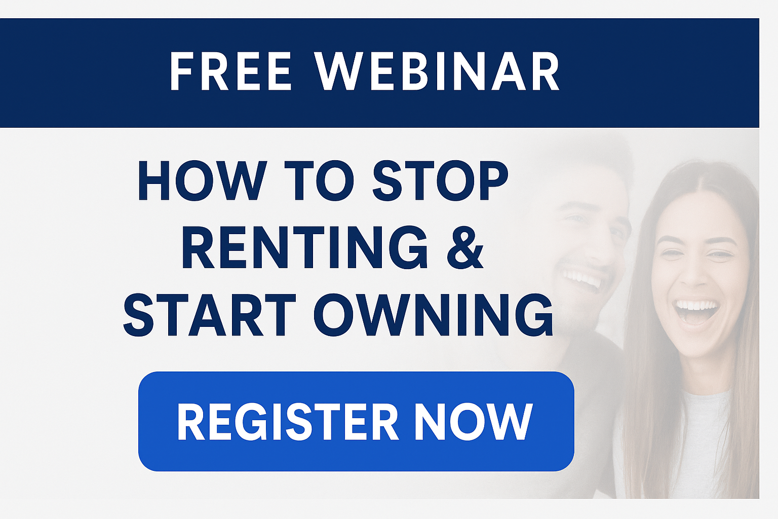 Free Webinar: How to Stop Renting and Start Owning